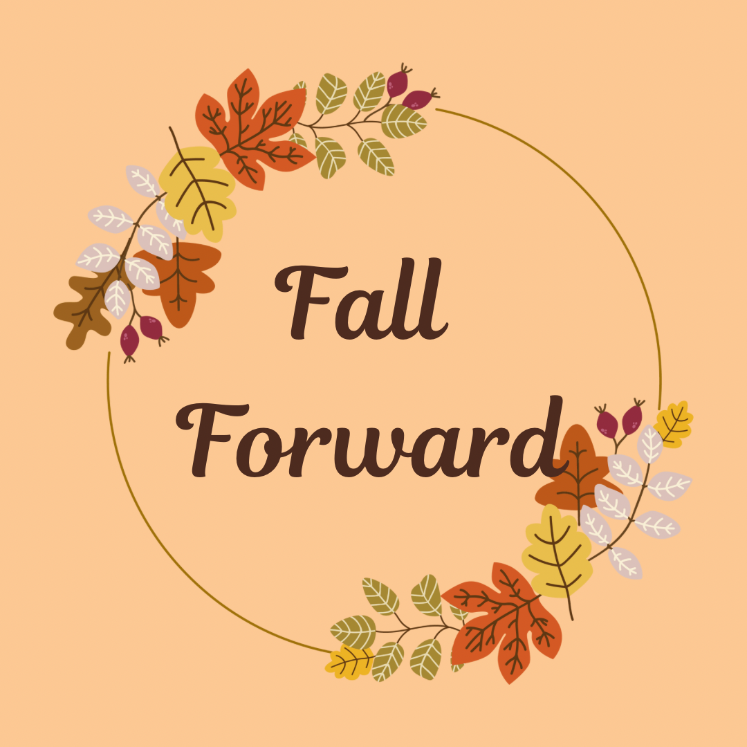 Fall Forward The Teaching Center at Nashville State Community College